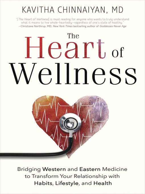 Title details for The Heart of Wellness by Kavitha M Chinnaiyan - Wait list